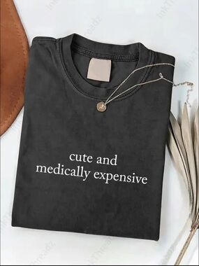 Cute and Medically Expensive Black Graphic Tee